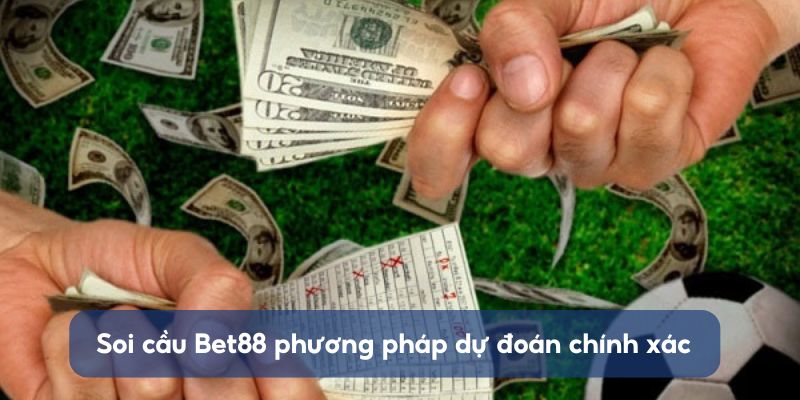 soi-keo-bet88-tong-quan